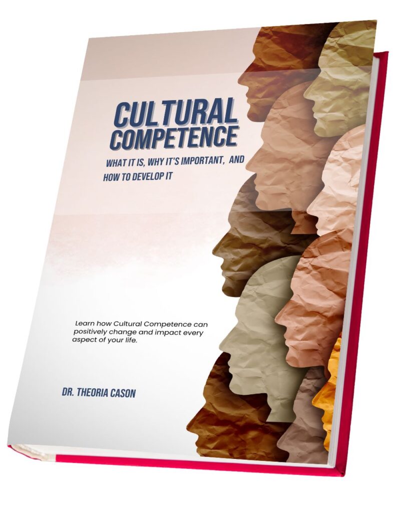 Book title- Cultural Competence: What it is, Why it’s important, and How to Develop it is a book by Dr. Theoria Cason Image- Silhouette of peach and brown faces